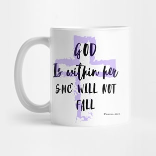 God is within her she will not fall Mug